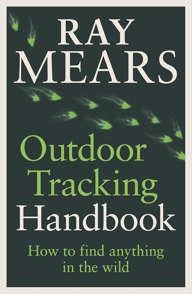 Outdoor Tracking Handbook: How to find anything in the wild