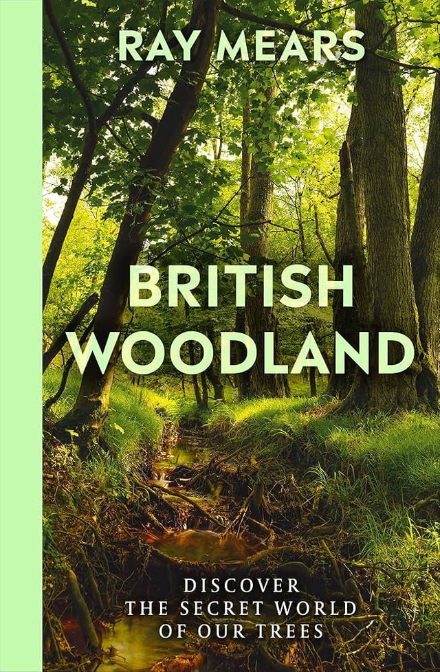 British Woodland: Discover the Secret World of Our Trees - Signed Copy